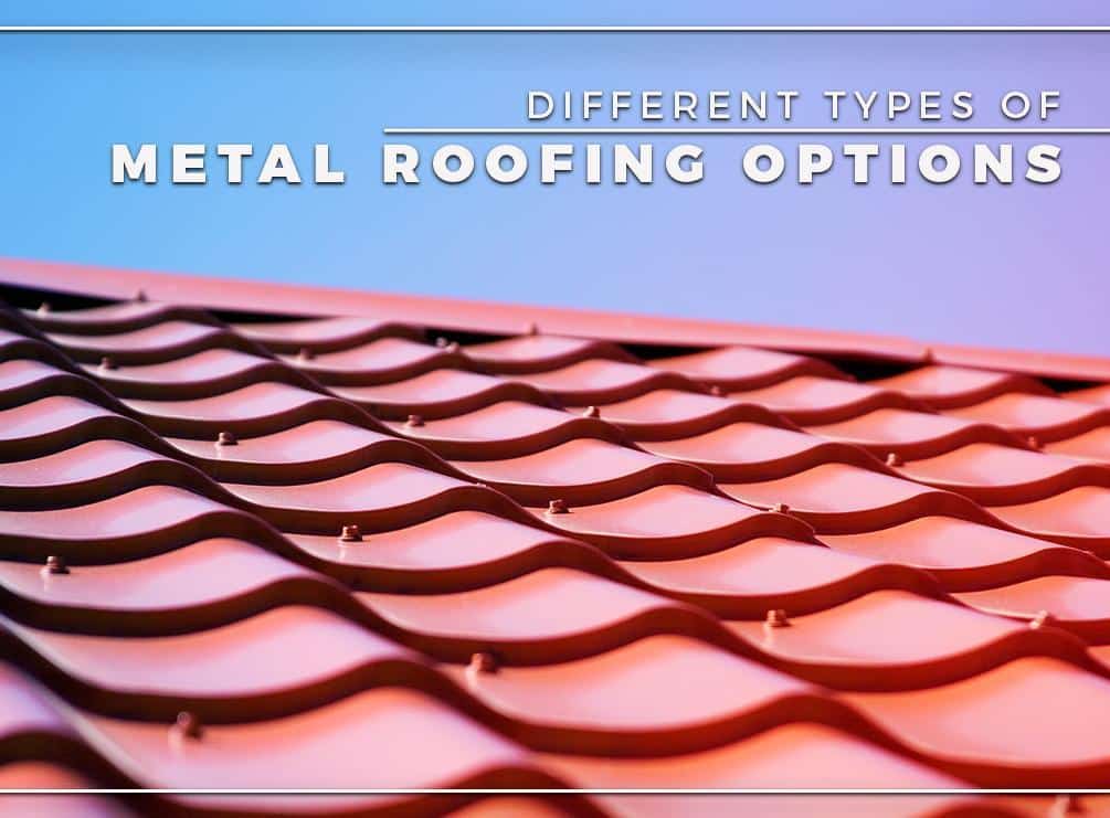 Metal Roofing Options